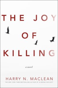 The Joy Of Killing by Harry Maclean - Award Winning Author
